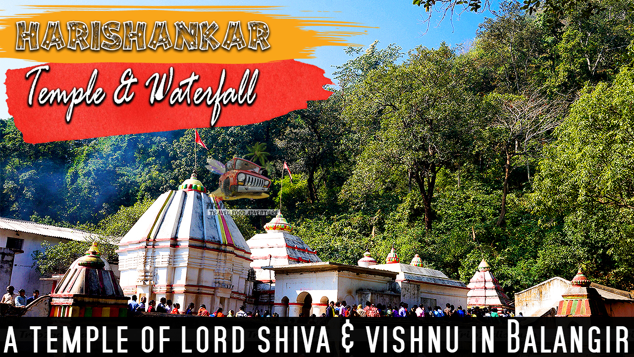 Read more about the article Harishankar temple Balangir | Famous Lord Siva and Vishnu temple of Odisha